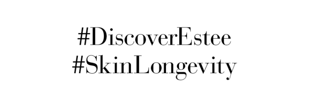 #DiscoverEstee #SkinLongevity