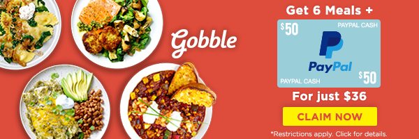 Get 6 Gobble meals + $50 PayPal Cash for just $36