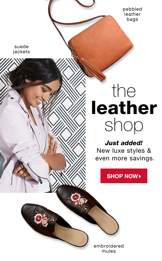 The Leather Shop: Just added! New luxe styles & even more savings. - Shop Now