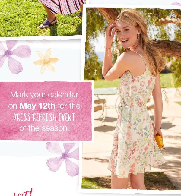 Mark you calendar on May 12th for the dress refresh event of the season!