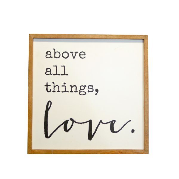 Wooden Above All Things, Love Wall Sign