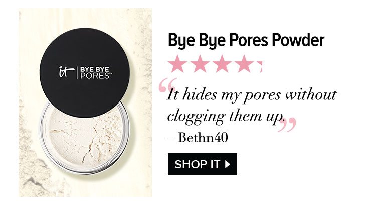 Bye Bye Pores Powder - “It hides my pores without clogging them up.” - Bethn40 - Shop IT >
