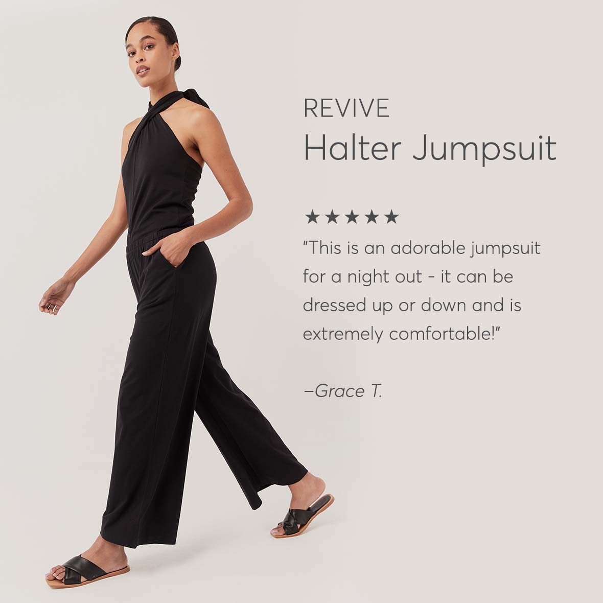 Revive Halter Jumpsuit: This is an adorable jumpsuit for a night out - it can be dressed up or down and is extremely comfortable!