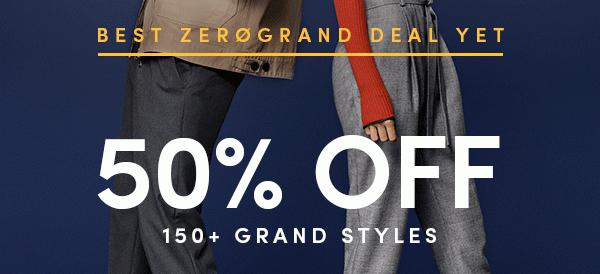 BEST ZEROGRAND DEAL YET | 50% OFF 150+ GRAND STYLES