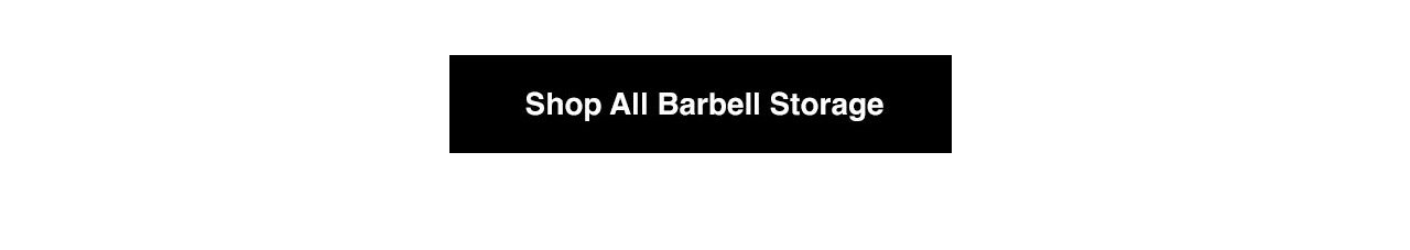 Shop All Barbell Storage