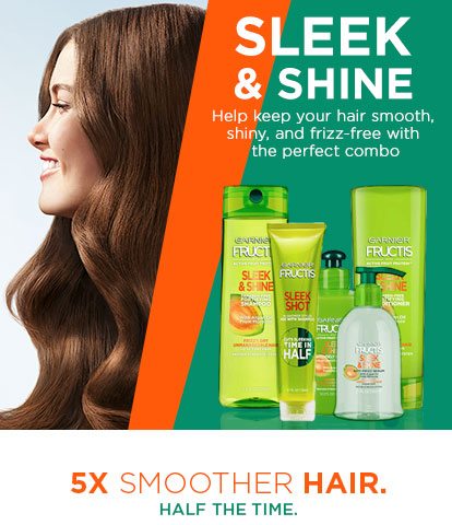 SLEEK AND SHINE - Help keep your hair smooth, shiny, and frizz-free with the perfect combo - 5X SMOOTHER HAIR. - HALF THE TIME.