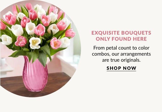 Exquisite Bouquets Only Found Here