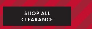 SHOP ALL CLEARANCE