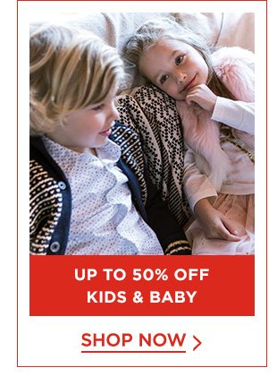 Up To 50% Off Kids And Baby