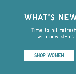 WHAT'S NEW, RIGHT NOW - SHOP WOMEN