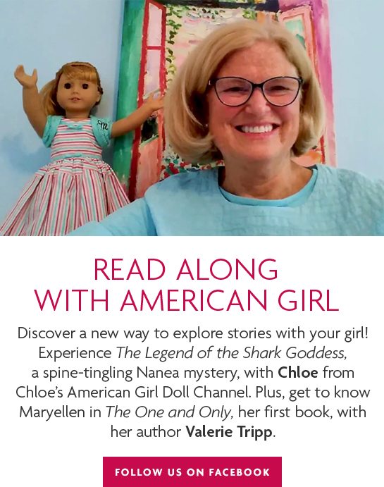 READ ALONG WITH AMERICAN GIRL - FOLLOW US ON FACEBOOK