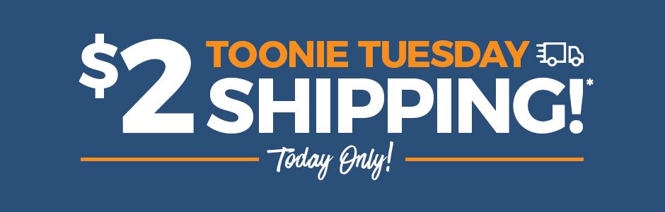 Toonie Tuesday $2 Shipping!
