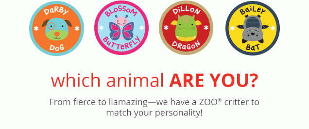 Which animal are you? From fierce to llamazing—we have a ZOO® critter to match your personality!