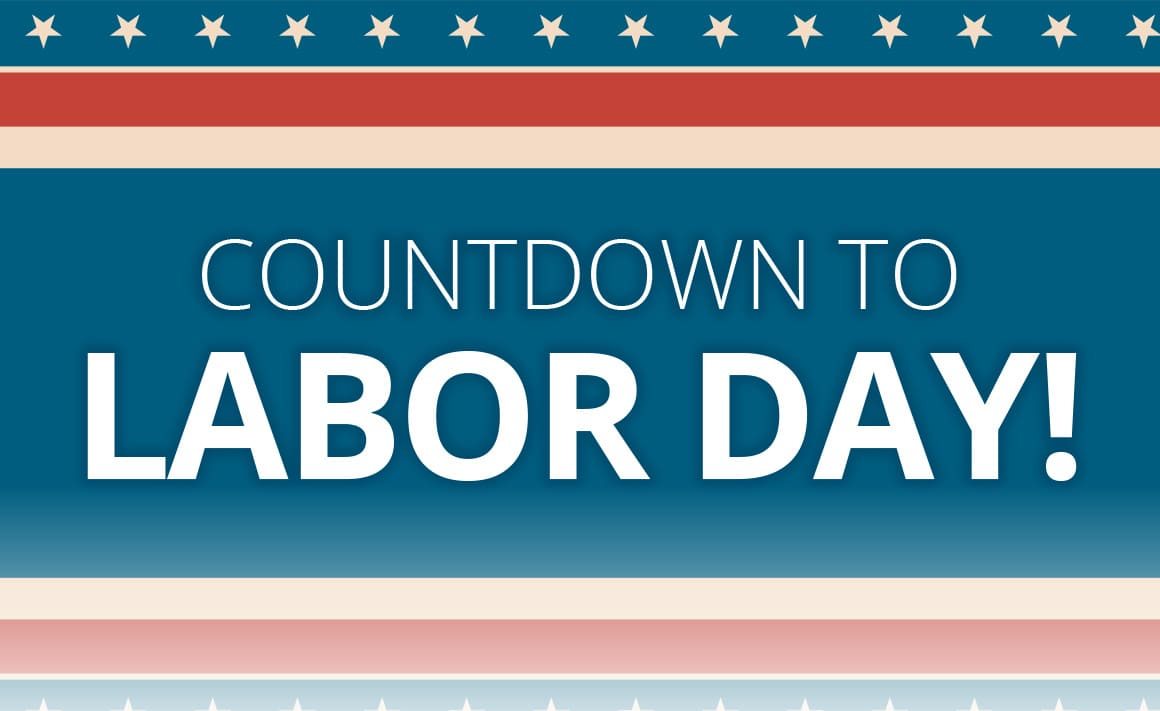 COUNTDOWN TO LABOR DAY!