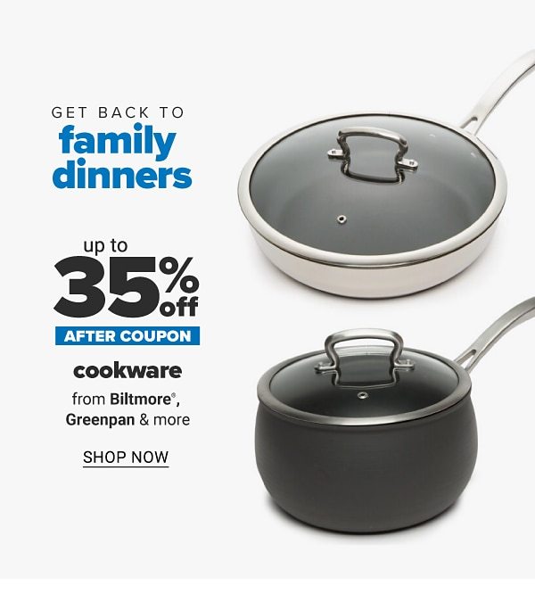 Get back to family dinners - Up to 35% off after coupon cookware from Biltmore, Greenpan & more. Shop Now.