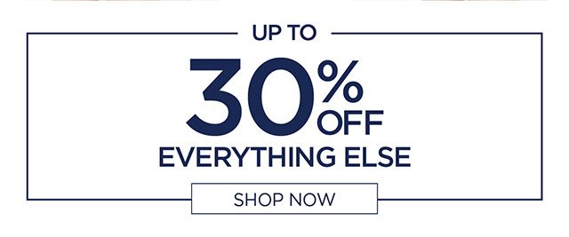 30% Off Everything Else