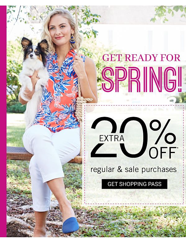 GET READY SPRING! Extra 20% off* sale purchases. Get Shopping Pass.