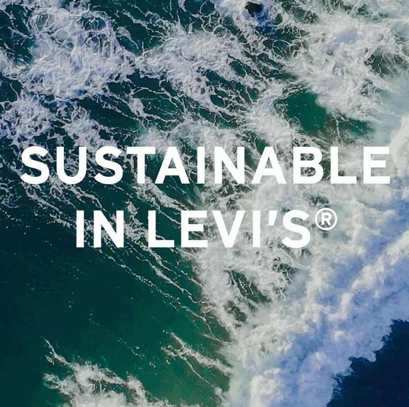 Sustainable in Levi's®