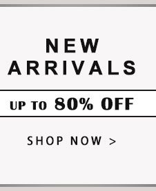 NEW ARRIVALS