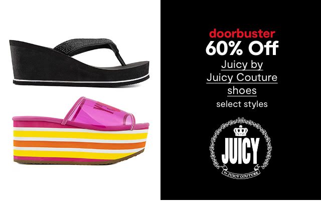 doorbuster 60% Off Juicy by Juicy Couture shoes, select styles