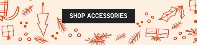 CTA9 - SHOP ACCESSORIES