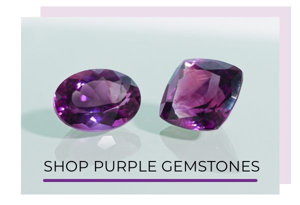 Shop purple gemstones.