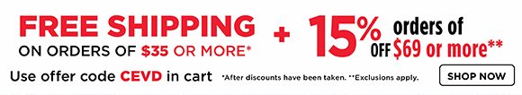 Free Shipping on $35+ / 15% off $69+