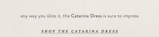 shop the catarina dress