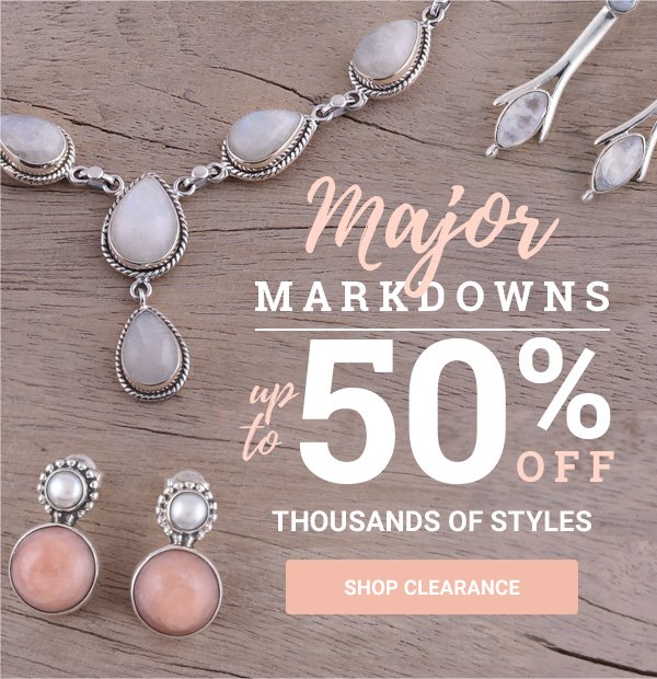 MAJOR MARKDOWNS Up to 50% off | THOUSANDS OF STYLES | SHOP CLEARANCE