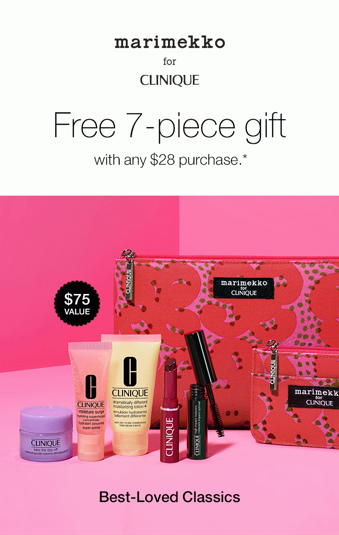 MARIMEKKO FOR CLINIQUE Free 7-piece gift with any $28 purchase.* Best-Loved Classics Pep-Start Skin Energizers $75 VALUE