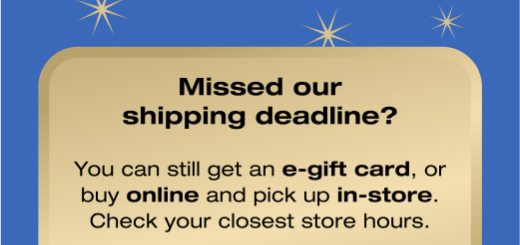 Missed our shipping deadline? You can still get an e-gift card, or buy online and pick up in-store. Check your closest store hours. 