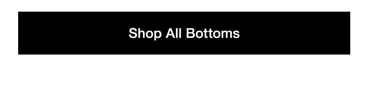 Shop All Bottoms