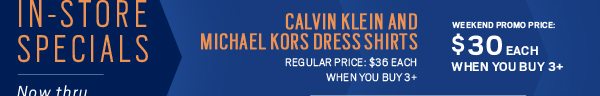 Calvin Klein and Michael Kors Dress Shirts $30 each when you buy 3 or more