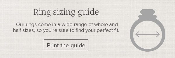 Ring sizing guide - Our rings come in a wide range of whole and half sizes, so you're sure to find your perfect fit. Print the guide