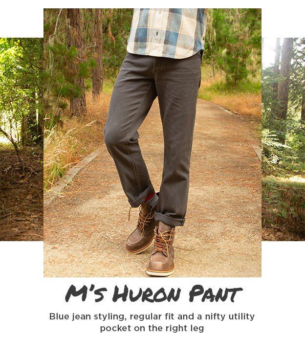 Shop Men's Huron Pant. Blue jean styling, regular fit and a nifty utility pocket on the right leg.