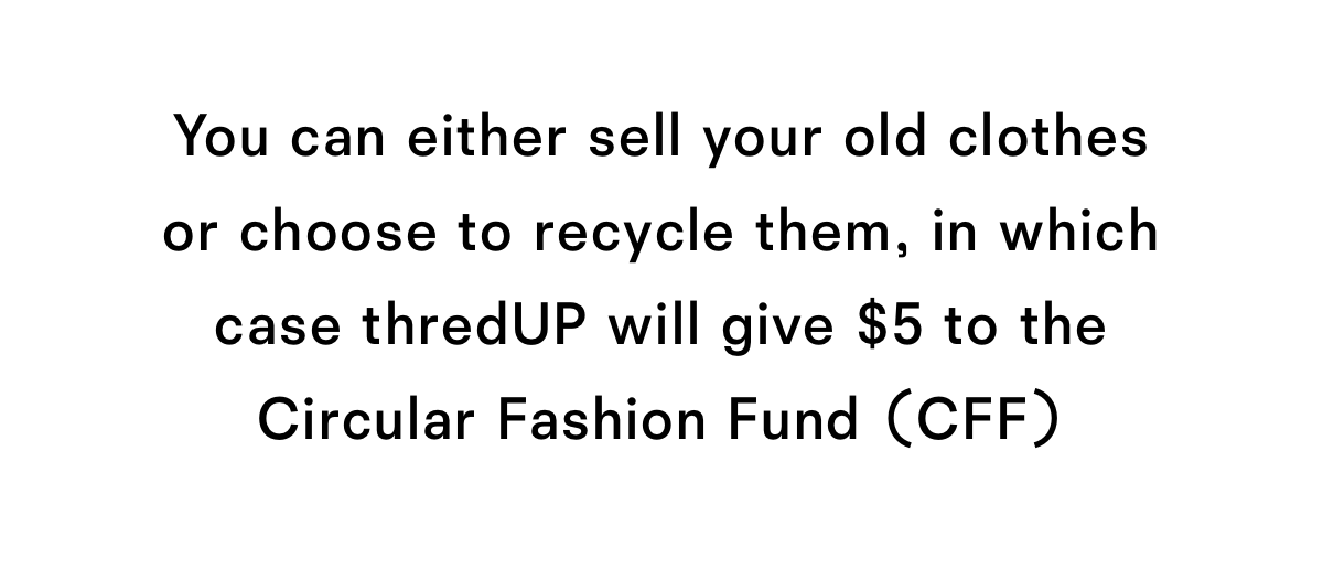 You can either sell your old clothes or choose to donate them