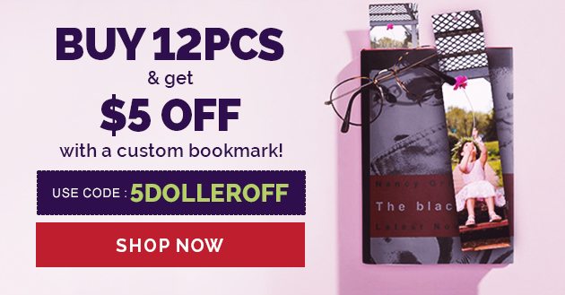 Buy 12pcs & get $5 off with a custom bookmark!