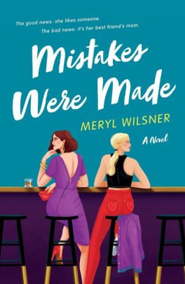 Book | Mistakes Were Made: A Novel By Meryl Wilsner.