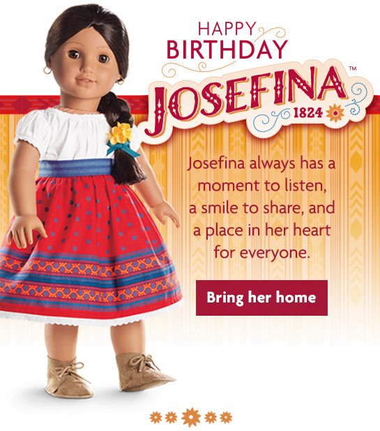 HAPPY BIRTHDAY JOSEFINA™ 1824 - Bring her home