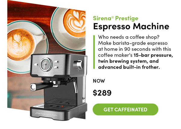 Sirena Espresso Machine | Get Caffeinated 