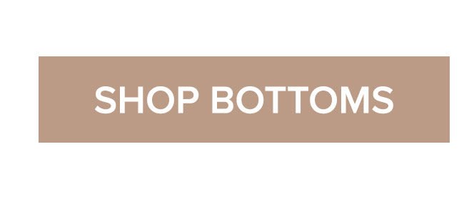 Shop Bottoms 