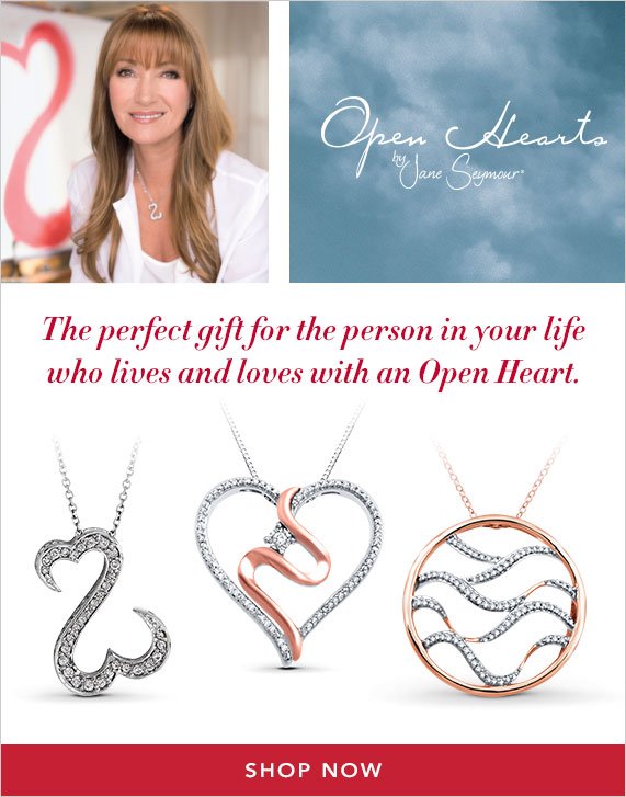 Open Hearts by Jane Seymour, The perfect gift for the person in your life who lives and loves with an Open Heart. Shop Now