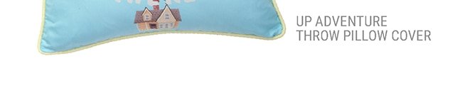 Up Adventure is Out There Pillow Cover