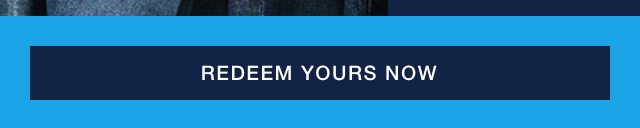Redeem yours now