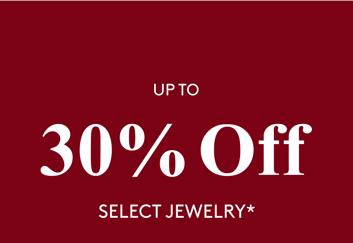 Save up to 30% on something exquisite.