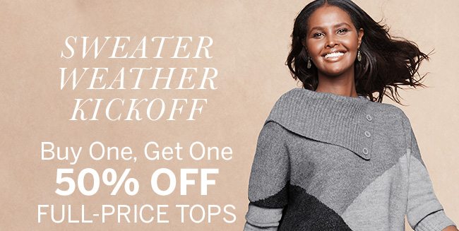 weater weather BOGO 50% off full price tops