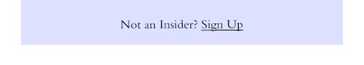 Not an Insider? SIGN UP