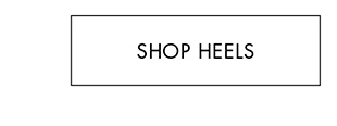 SHOP HEELS