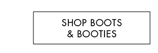 SHOP BOOTS & BOOTIES