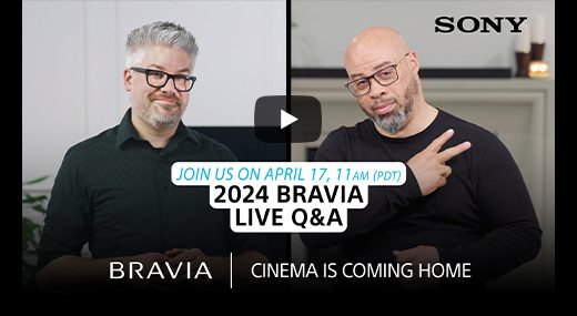 JOIN US ON APRIL 17, 11AM (PDT) | 2024 BRAVIA LIVE Q&A | BRAVIA | CINEMA IS COMING HOME